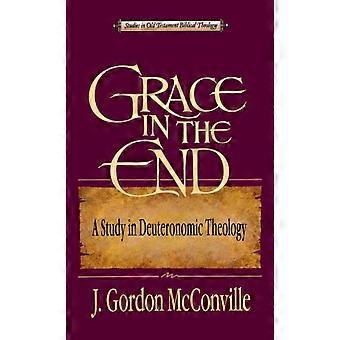 The Grace In The End A Study In Deuteronomic Theology - Dr. Gordon McConville - Paperback - en Book
