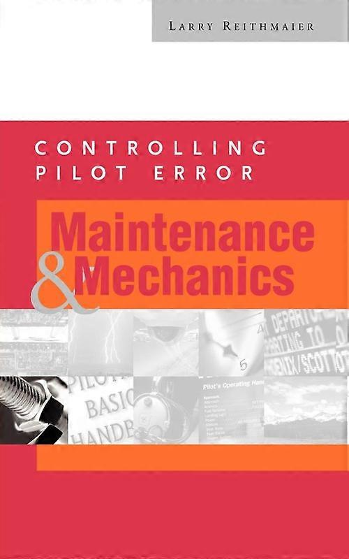 Controlling Pilot Error Maintenance And Mechanics