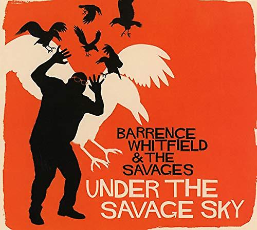 Whitfield Barrence & The Savag - Under The Savage Sky [CD] (ホイットフィールド ・ バレンス & サヴァグ - 野蛮な空 [CD] の下で)