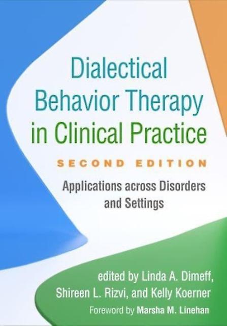 Dialectical Behavior Therapy In Clinical Practice Second Edition Paperback Book