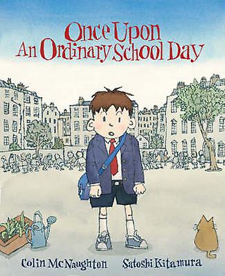Once Upon An Ordinary School Day by Colin McNaughton Paperback