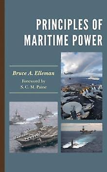 Principles Of Maritime Power by Elleman & Bruce A. & US Naval War College Paperback Book