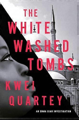 The Whitewashed Tombs by Kwei Quartey Hardback Book