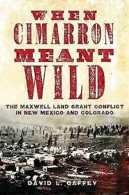 When Cimarron Meant Wild