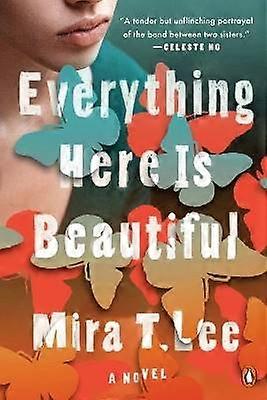 Everything Here is Beautiful