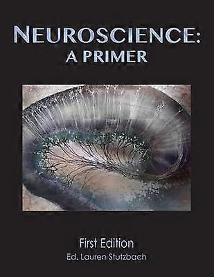 Neuroscience: A Primer (Softcover)