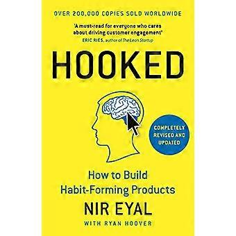 Hooked How to Build Habit Forming Products