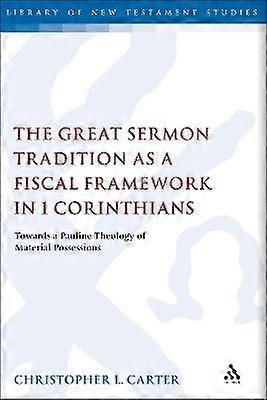 The Great Sermon Tradition as a Fiscal Framework in 1 Corinthians