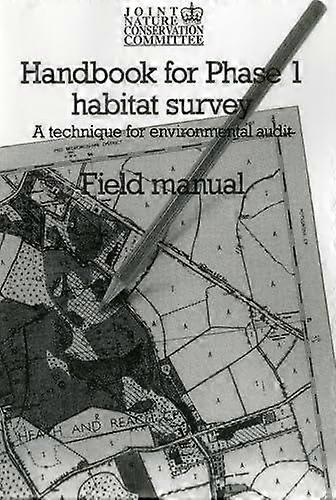 Handbook For Phase 1 Habitat Survey  Field Manual by JNCC Paperback