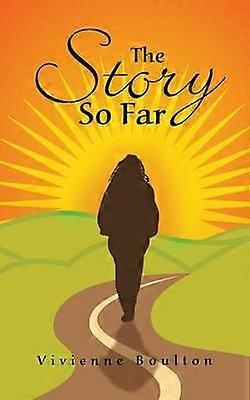 The Story So Far