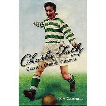 Charlie Tully, o atrevido do Celtic - Tom Campbell