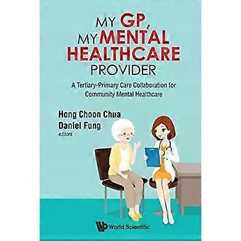 My Gp My Mental Healthcare Provider - GOH YEN-LI