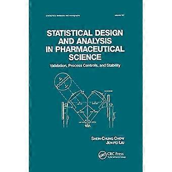 Statistisches Design und Analyse in der pharmazeutischen Wissenschaft: Validierung, Prozesskontrollen und Stabilität