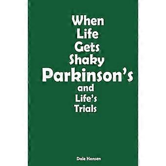 When Life Gets Shaky : Parkinson's and Life's Trials