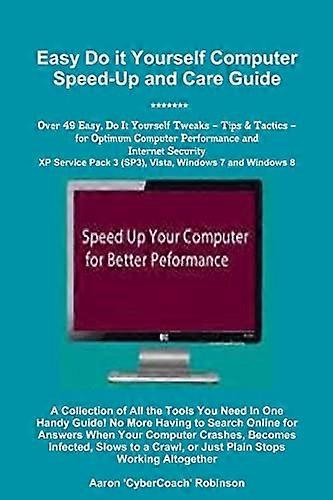 Easy Do It Yourself Computer Speed-Up & Care Guide!