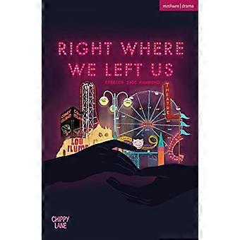 genau dort, wo wir uns verlassen haben (Modern Plays)