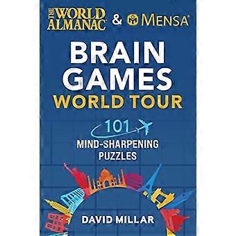 Weltalmanach und Mensa Brain Games Welttournee: 101 geistesschärfende Rätsel