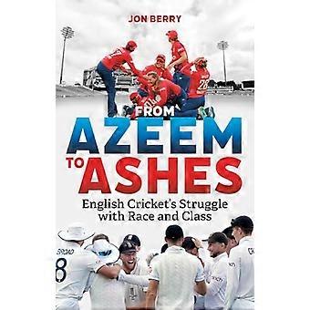 D'Azeem aux cendres : la lutte du cricket anglais contre la race et la classe