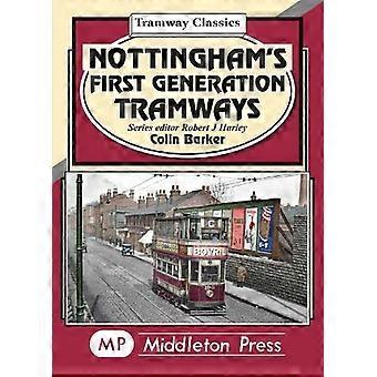 Les tramways de première génération de Nottingham (Tramway Classics)