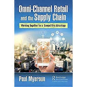 Vendita al dettaglio omnicanale e catena di approvvigionamento: una collaborazione per un vantaggio competitivo - Paul Myerson