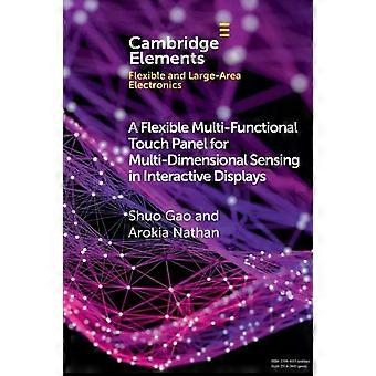 Um painel tátil multifuncional e flexível para sensoriamento multidimensional em Interac - Shuo Gao