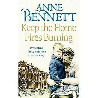 Keep The Home Fires Burning - Anne Bennett