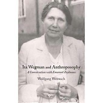 Ita Wegman And Anthroposophy - Willem Zeylmans Van Emmichoven - Paperback - en Book