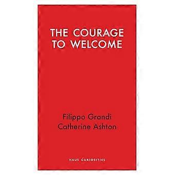 The Courage to Welcome Between principles and pragmatism in international affairs