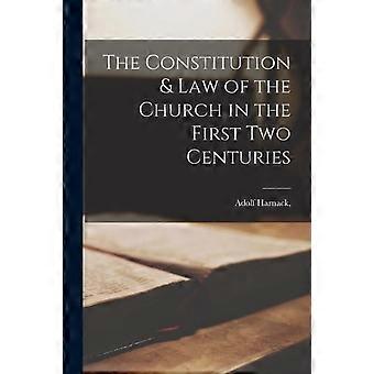 The Constitution & Law Of The Church In The First Two Centuries - Harnack,, Adolf - Paperback - en Book