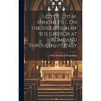 Letter. To M. Minghetti. On The Spoliation Of The Church At Rome And Through - Flix Antoine P. Dupanloup - Hardcover - en Book