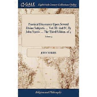 Practical Discourses Upon Several Divine Subjects. Vol. Iii. And Iv. By Joh - John Norris - Hardcover - en Book