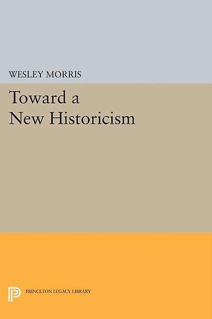 Toward A New Historicism by Wesley Morris Paperback