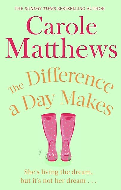 Difference A Day Makes - Carole Matthews