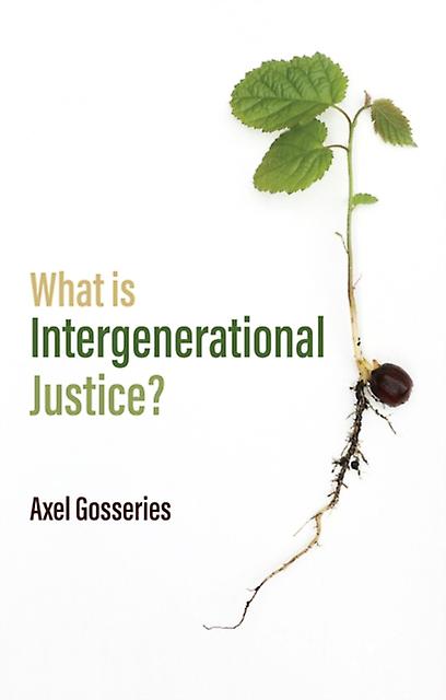 What Is Intergenerational Justice - Axel Gosseries