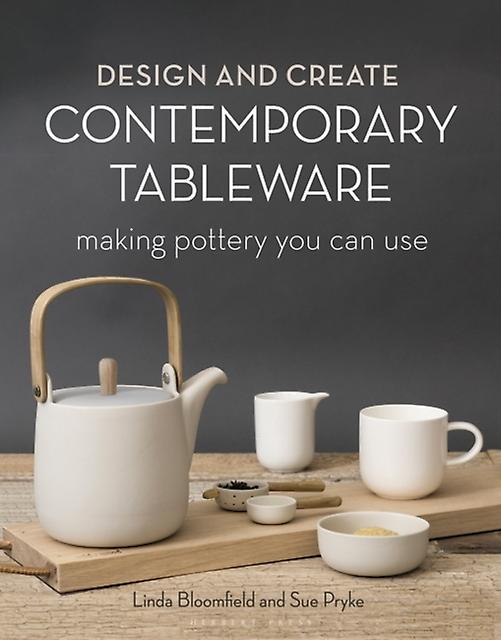 Design And Create Contemporary Tableware by Linda Bloomfield Hardback Book