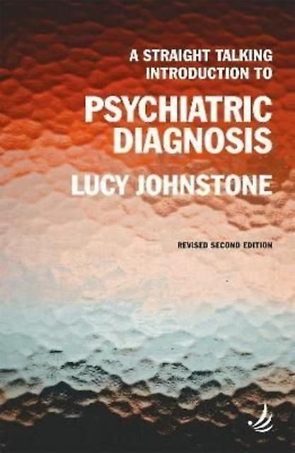 A Straight Talking Introduction To Psychiatric Diagnosis Second Edition by Lucy Johnstone Paperback