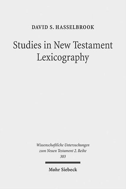Studies In New Testament Lexicography by David S. Hasselbrook Paperback