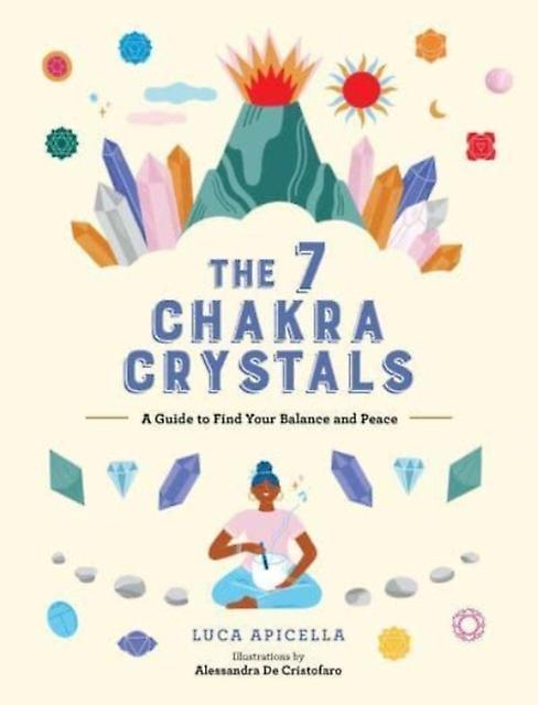 The 7 Chakra Crystals by Luca Apicella Paperback Book