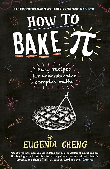 How To Bake Pi by Eugenia Cheng Paperback Book