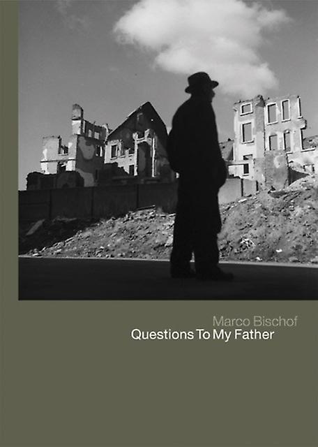 Werner Bischof Questions To My Father Hardback Book