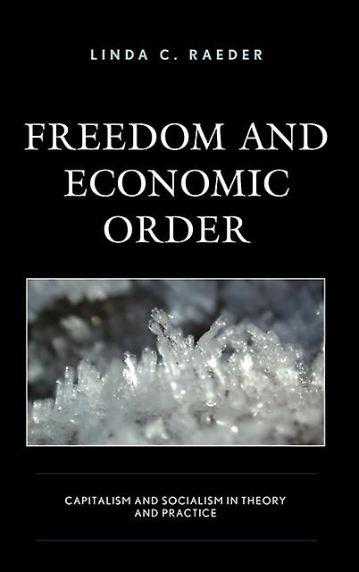 Freedom And Economic Order by Linda C. Raeder Paperback Book
