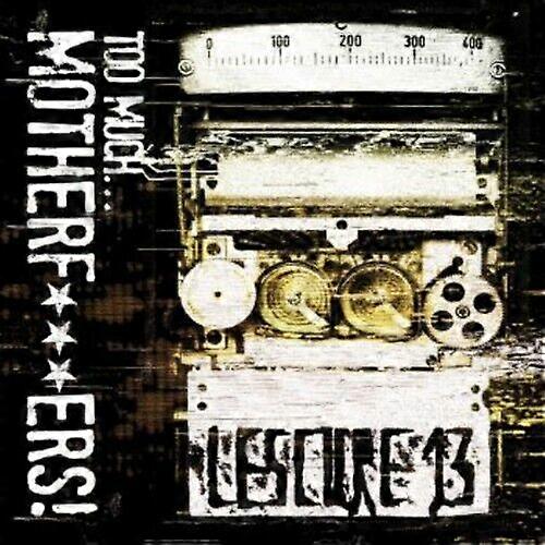 Too Much Motherfers  by Lescure 13 (CD, 2014)