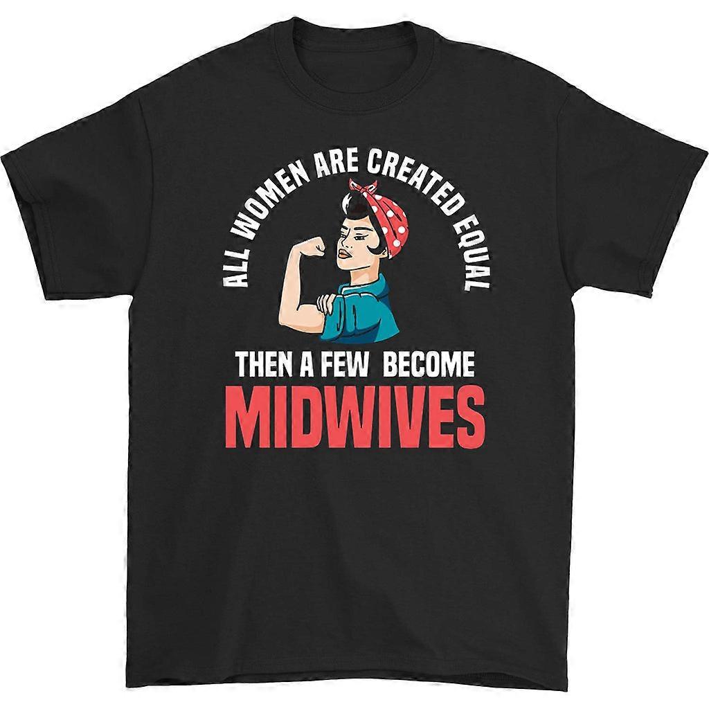 Then A Few Become Midwives T-shirt