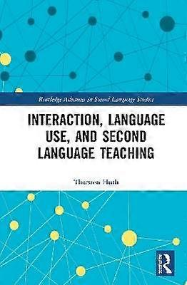 Interaction Language Use and Second Language Teaching