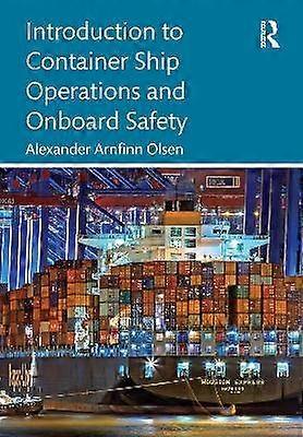 Introduction to Container Ship Operations and Onboard Safety