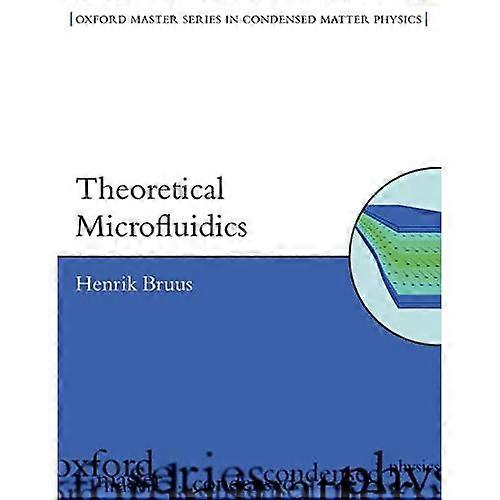 Theoretical Microfluidics (Oxford Master Series in Physics)
