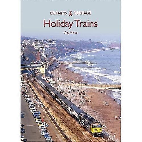 Holiday Trains (Britain's Heritage)