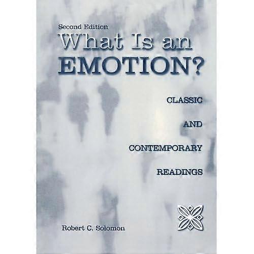 What is Emotion?: Classic and Contempory Readings