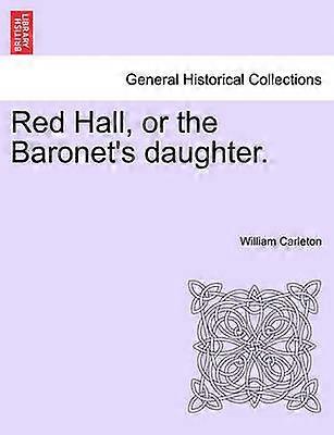 Red Hall oder die Tochter des Baronets