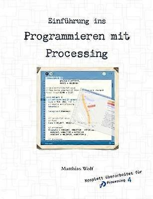 Einführung ins Programmieren mit Processing